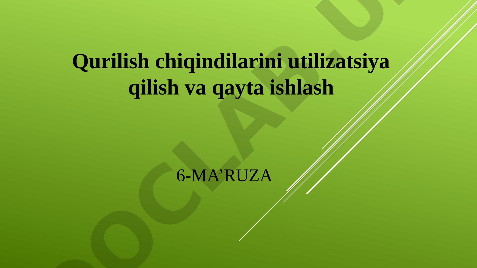 Qurilish chiqindilarini utilizatsiya qilish va qayta ishlash