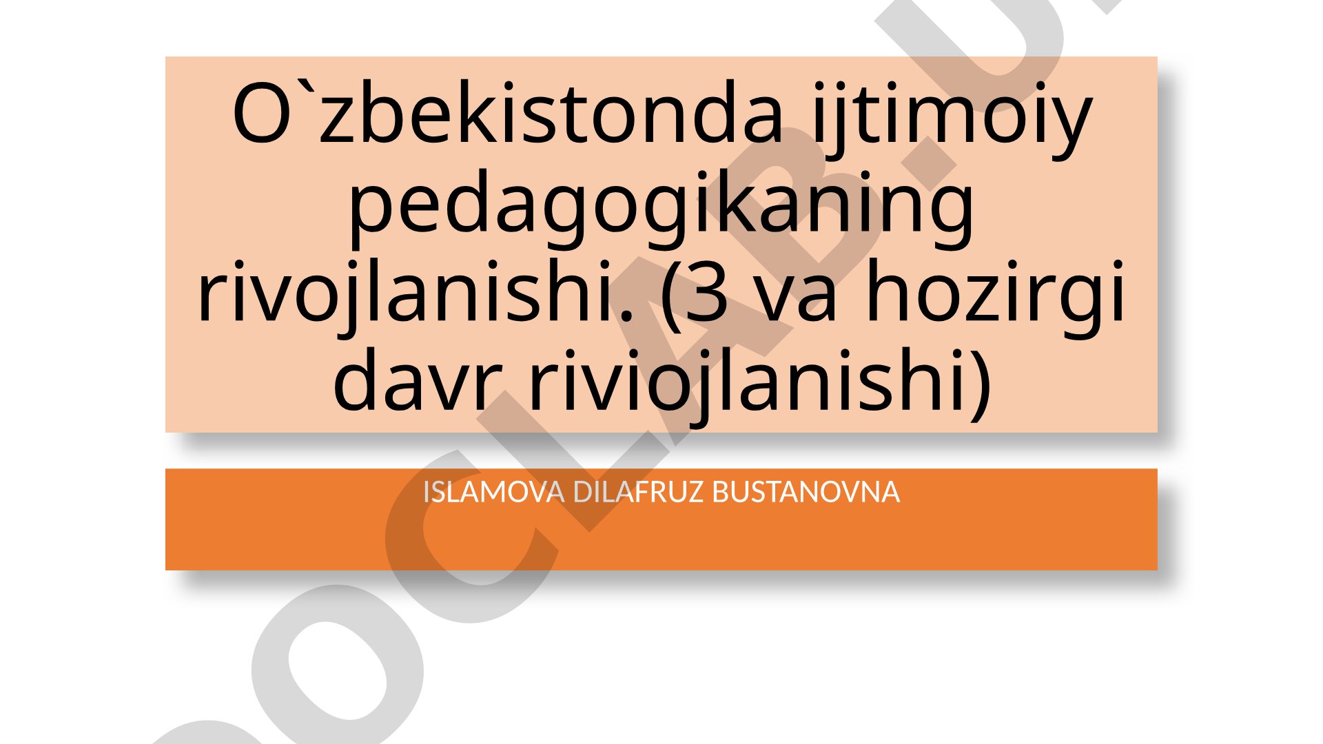 O`zbekistonda ijtimoiy pedagogikaning rivojlanishi