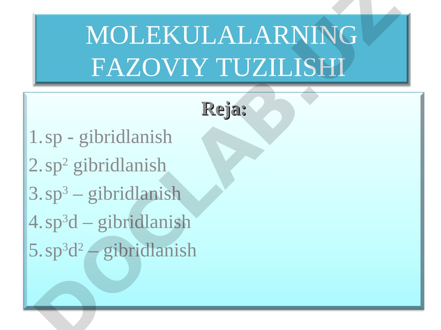 Molekulalarning fazoviy tuzilishi va gibridlanish turlari