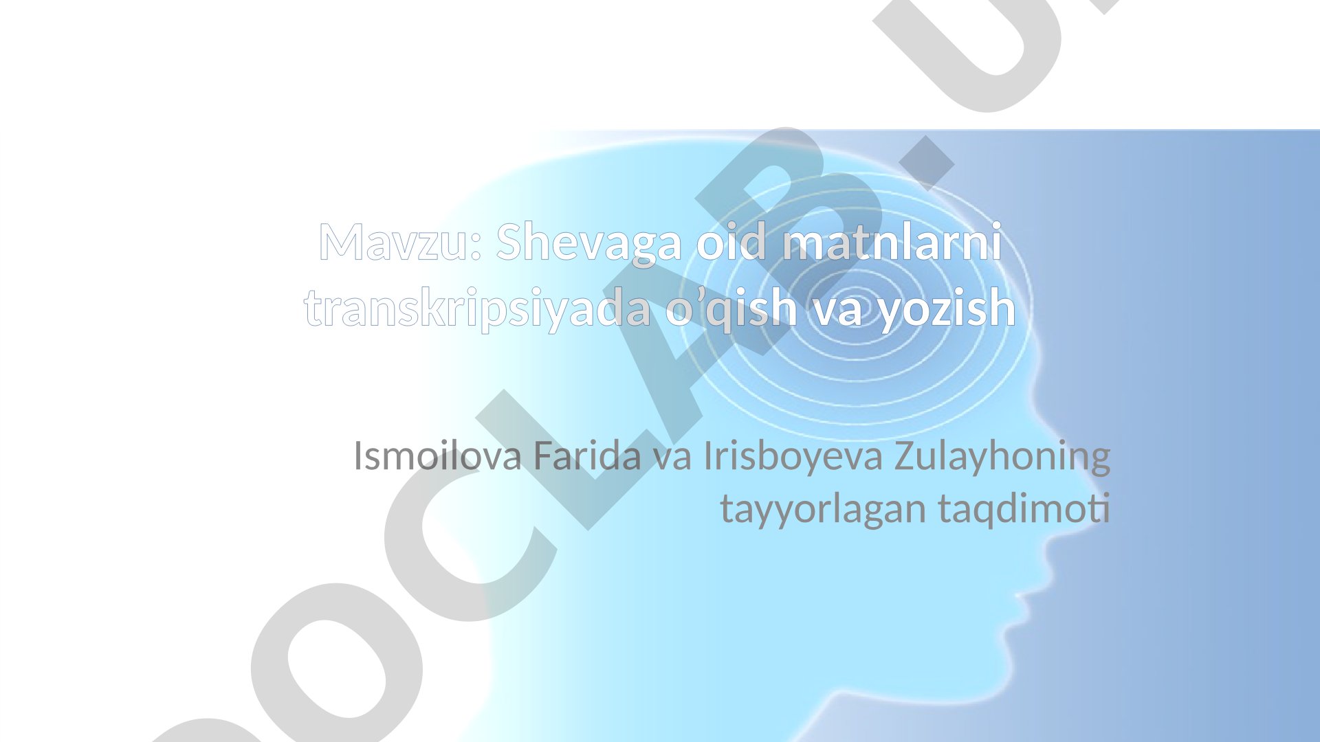 Shevaga oid matnlarni transkripsiyada o’qish va yozish