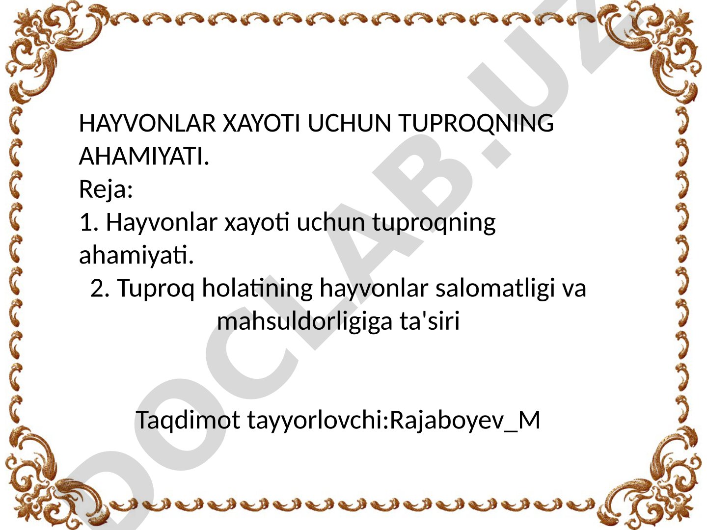 Hayvonlar hayoti uchun tuproqning ahamiyati