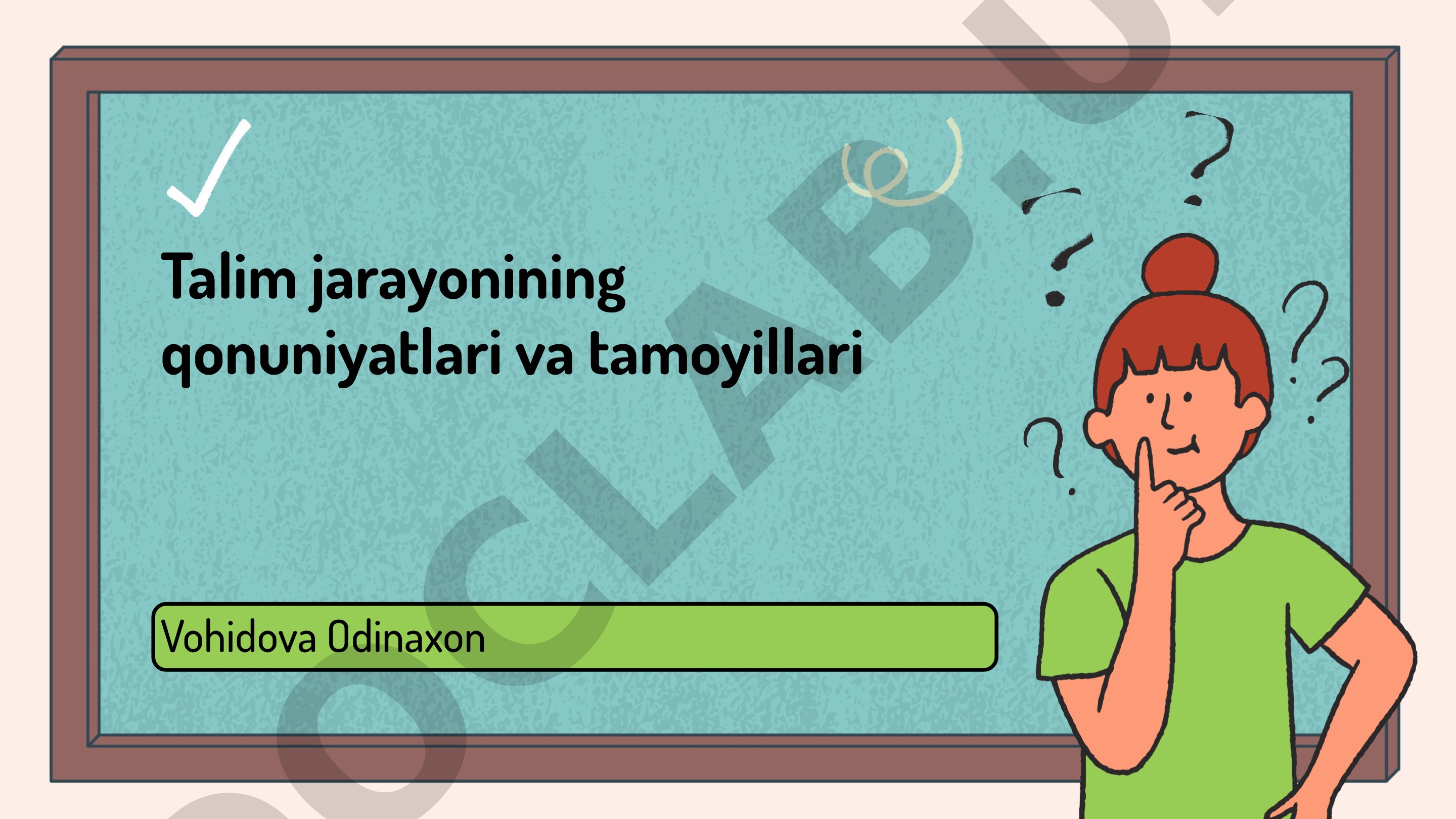 Talim jarayonining qonuniyatlari va tamoyillari