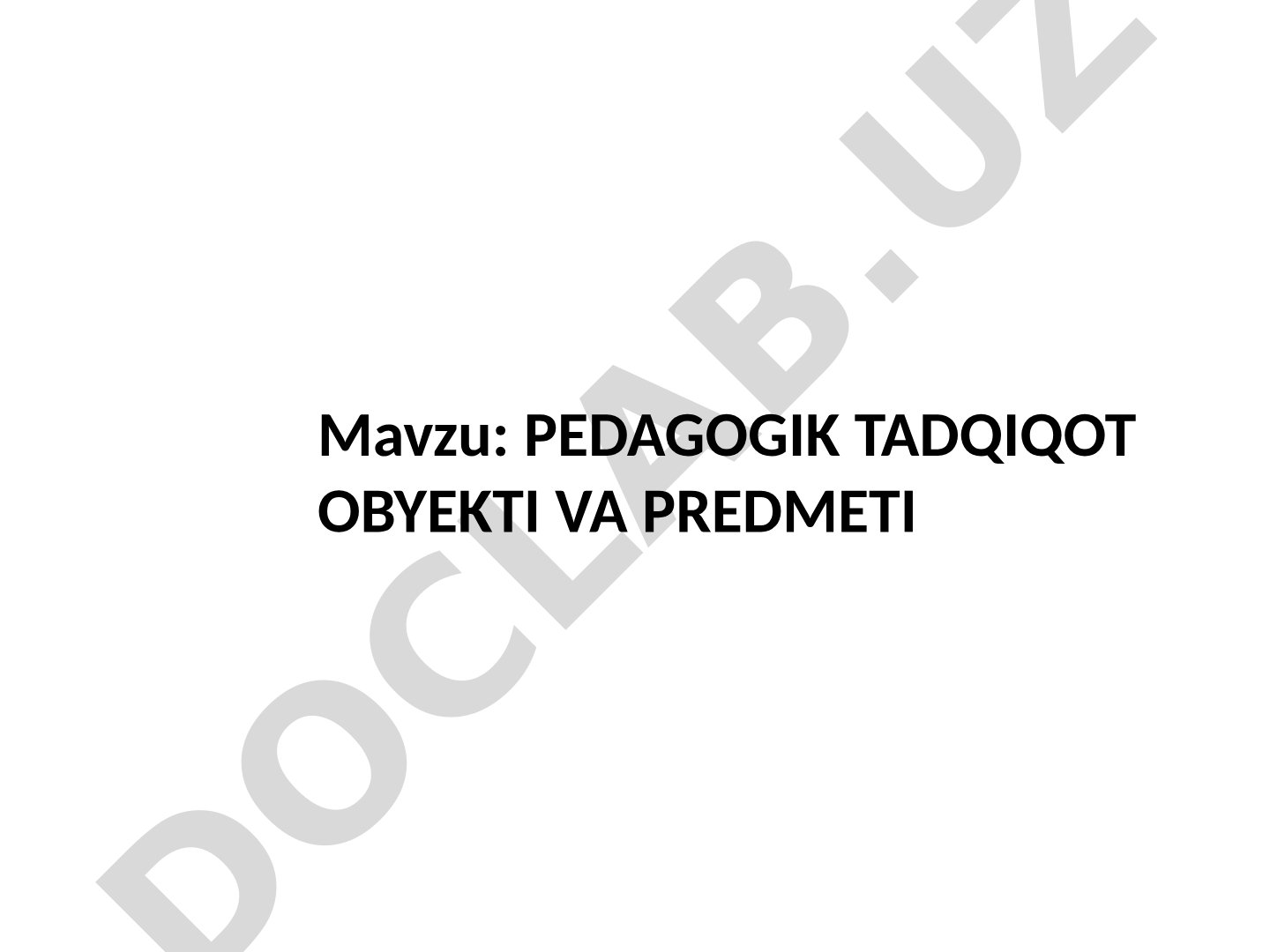 Pedagogik tadqiqot obyekti va predmeti