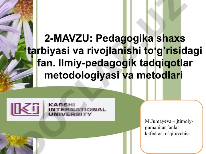 Pedagogika shaxs tarbiyasi va rivojlanishi to‘g’risidagi fan