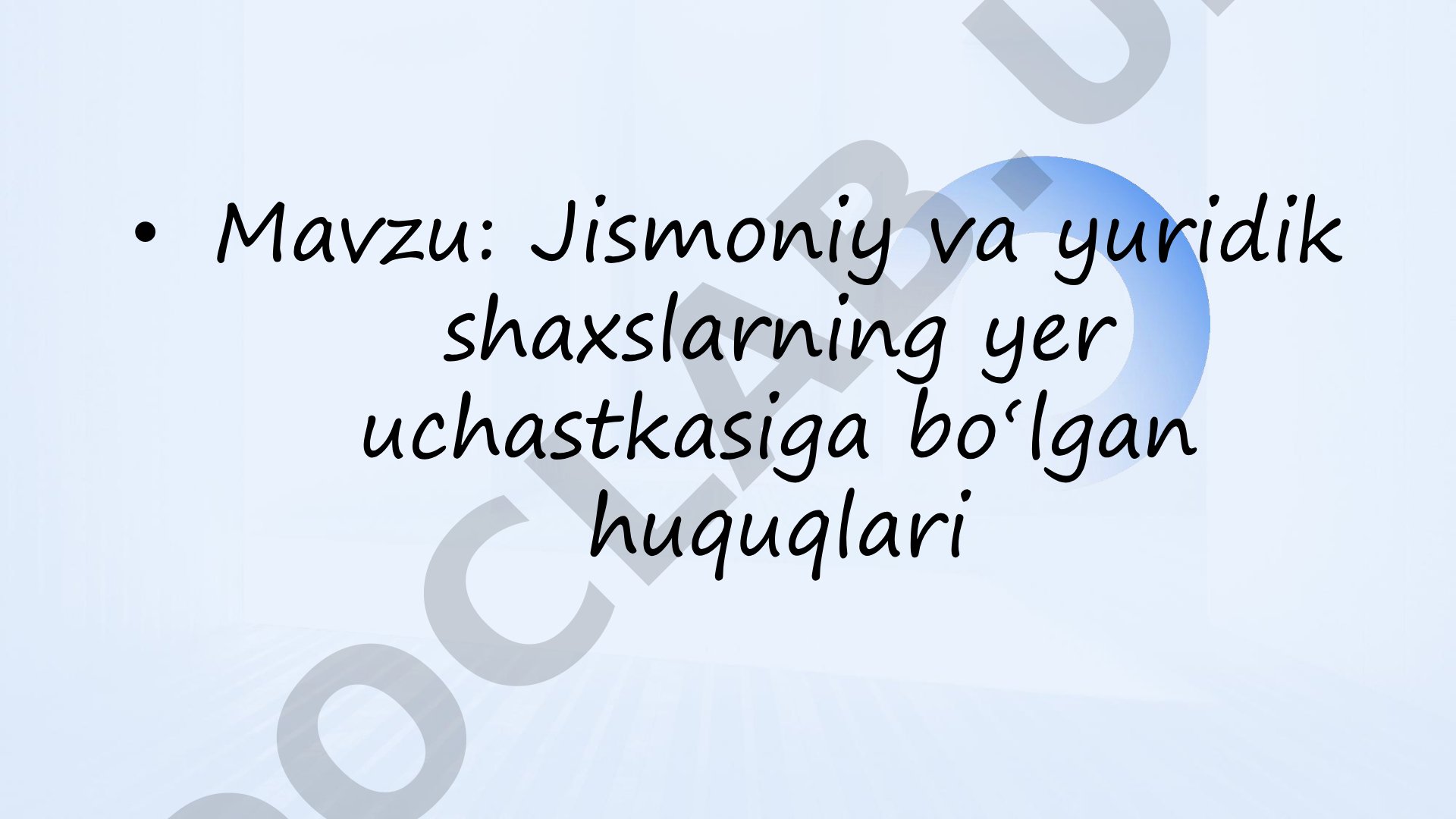 Jismoniy va yuridik shaxslarning yer uchastkasiga bo‘lgan huquqlari