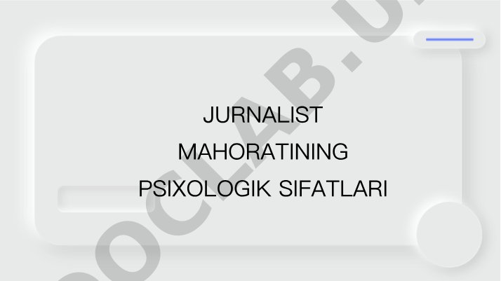Jurnalist mahoratining psixologik sifatlari