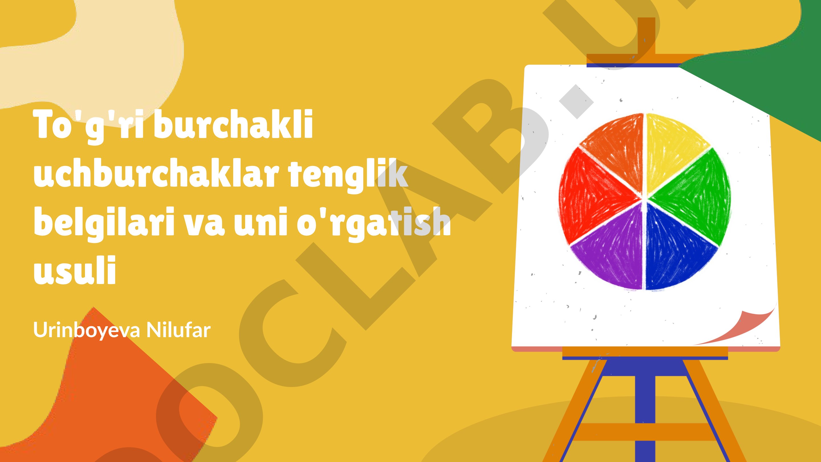 To'g'ri burchakli uchburchaklar tenglik belgilari va uni o'rgatish usuli