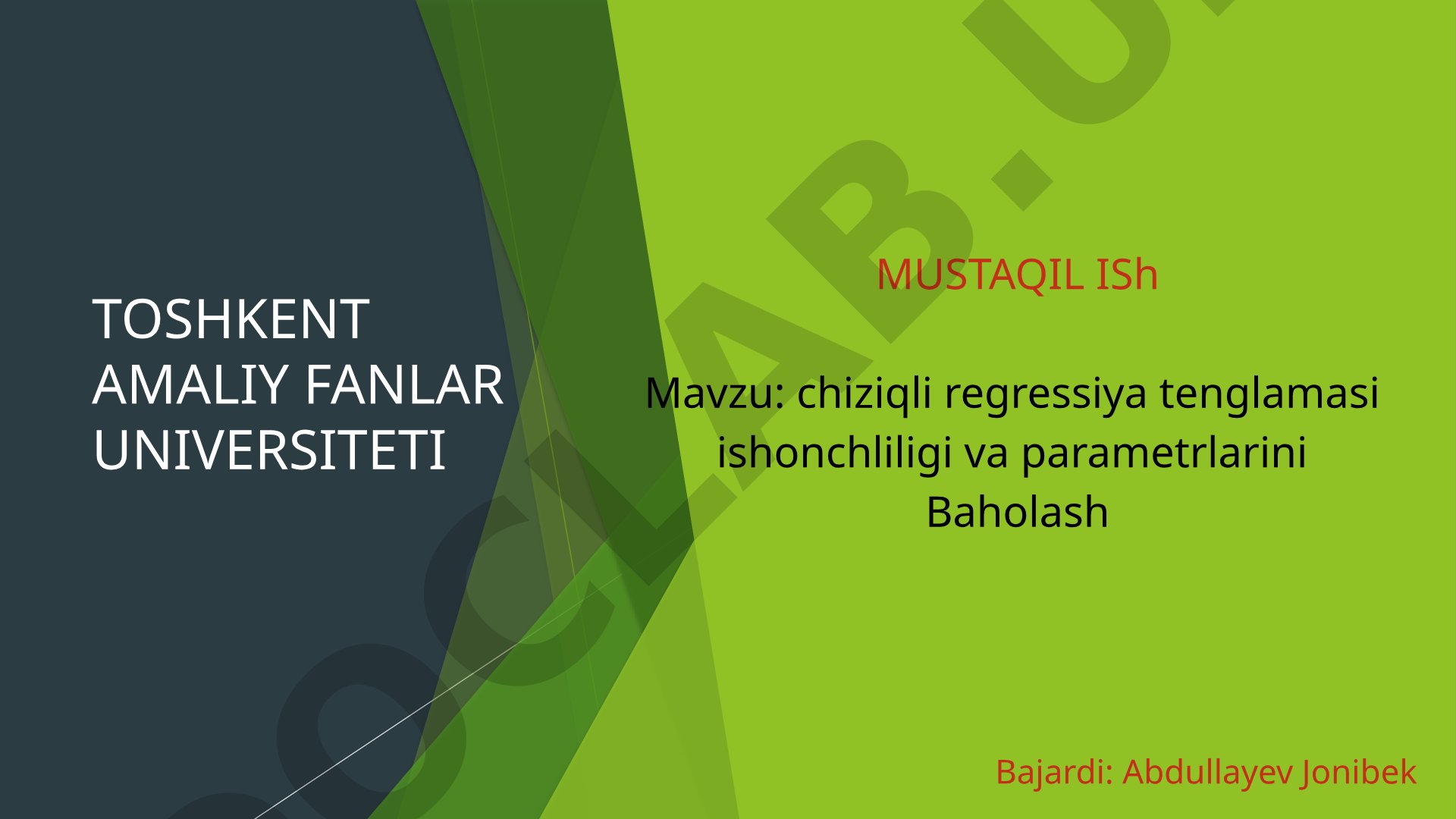 Chiziqli regressiya tenglamasi ishonchliligi va parametrlarini baholash