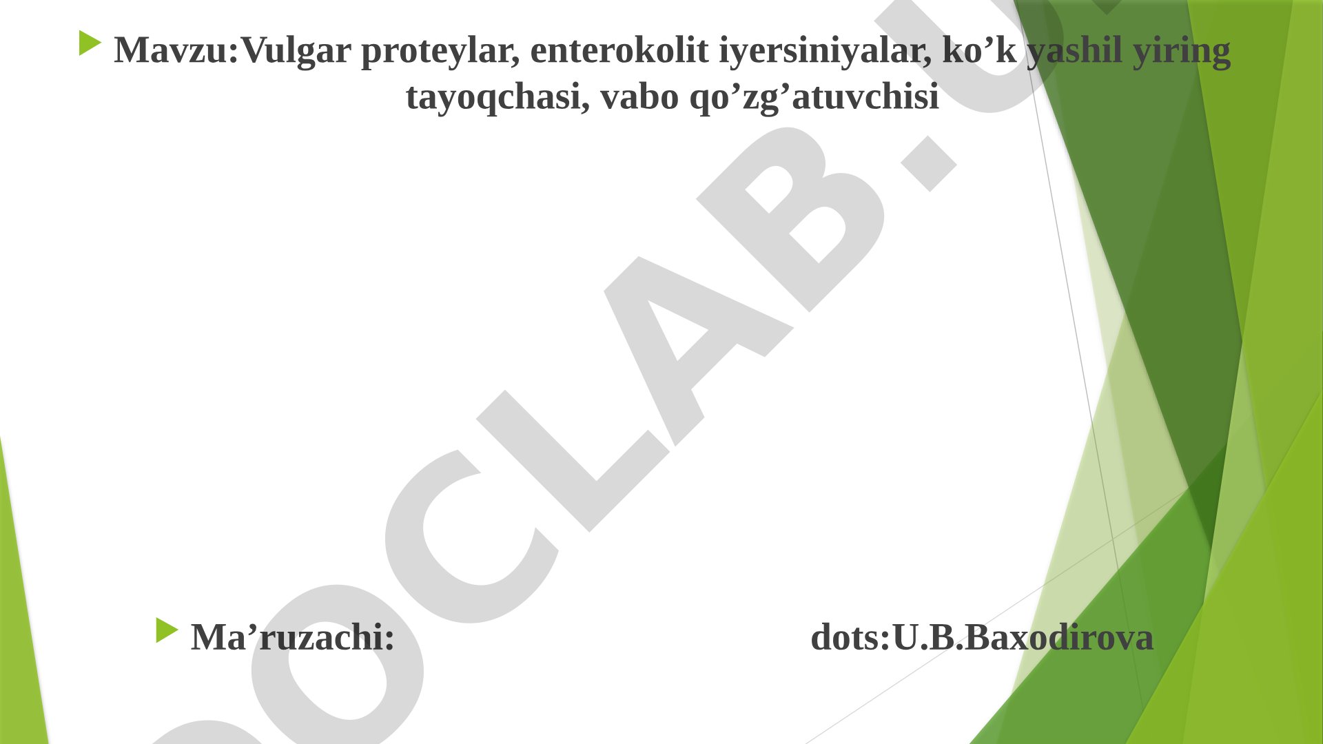 Vulgar proteylar, enterokolit iyersiniyalar, ko’k yashil yiring tayoqchasi, vabo qo’zg’atuvchisi