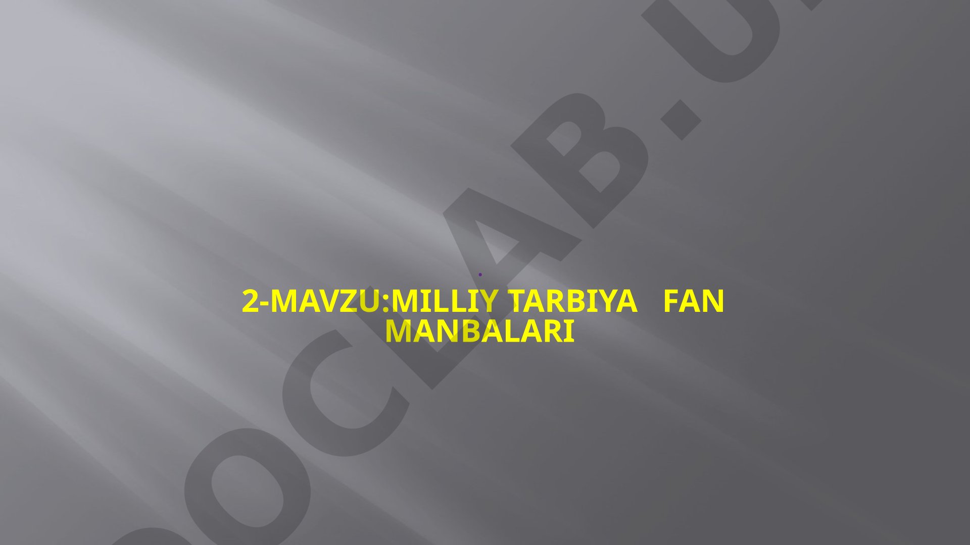Milliy tarbiya fan manbalari