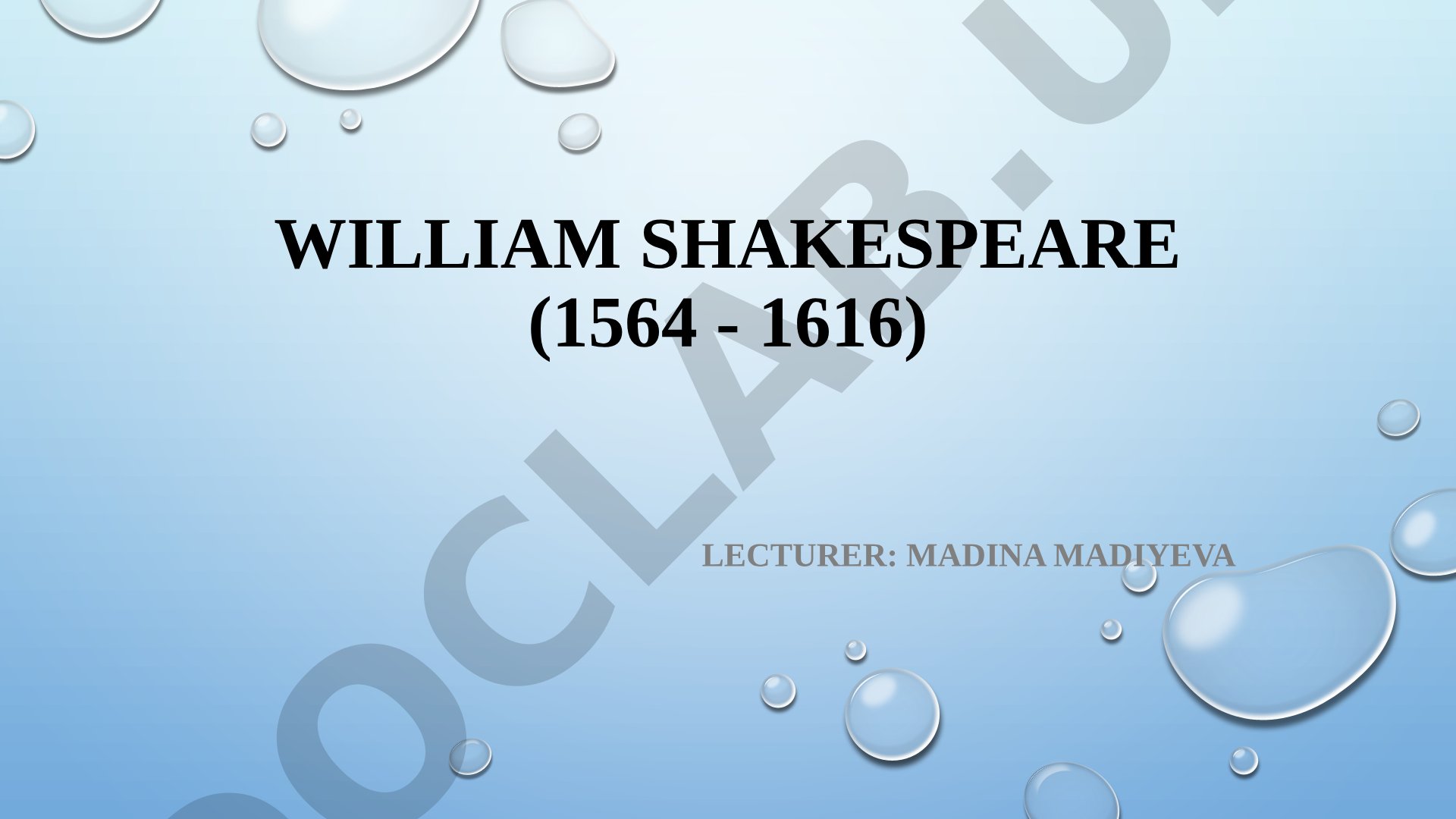 William Shakespeare (1564 - 1616)