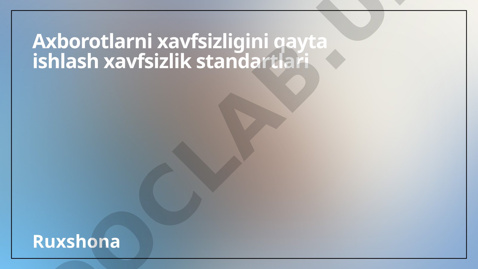 Axborot xavfsizligi standartlari va tamoyillari