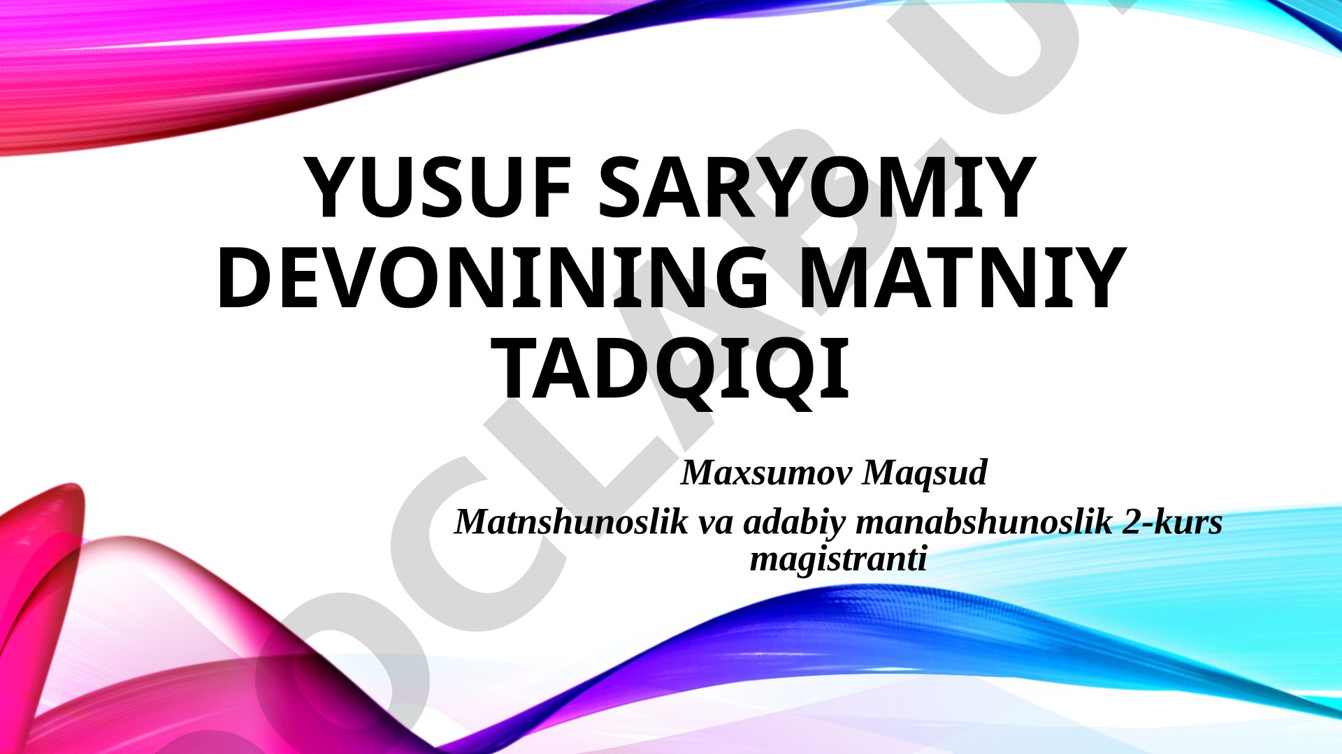 Yusuf Saryomiy devonining matniy tadqiqi