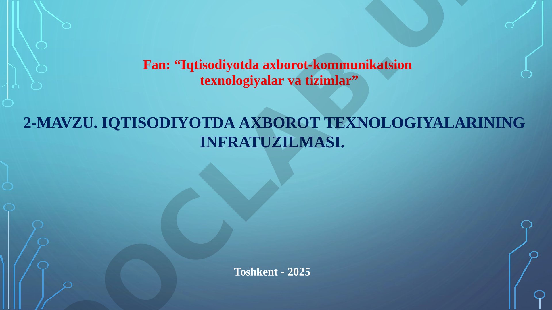 Iqtisodiyotda axborot texnologiyalarining infratuzilmasi
