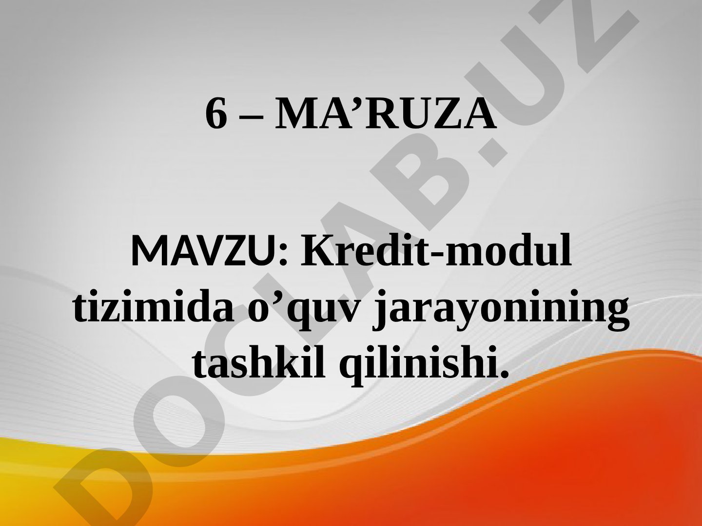 Кredit-modul tizimida o’quv jarayonining tashkil qilinishi