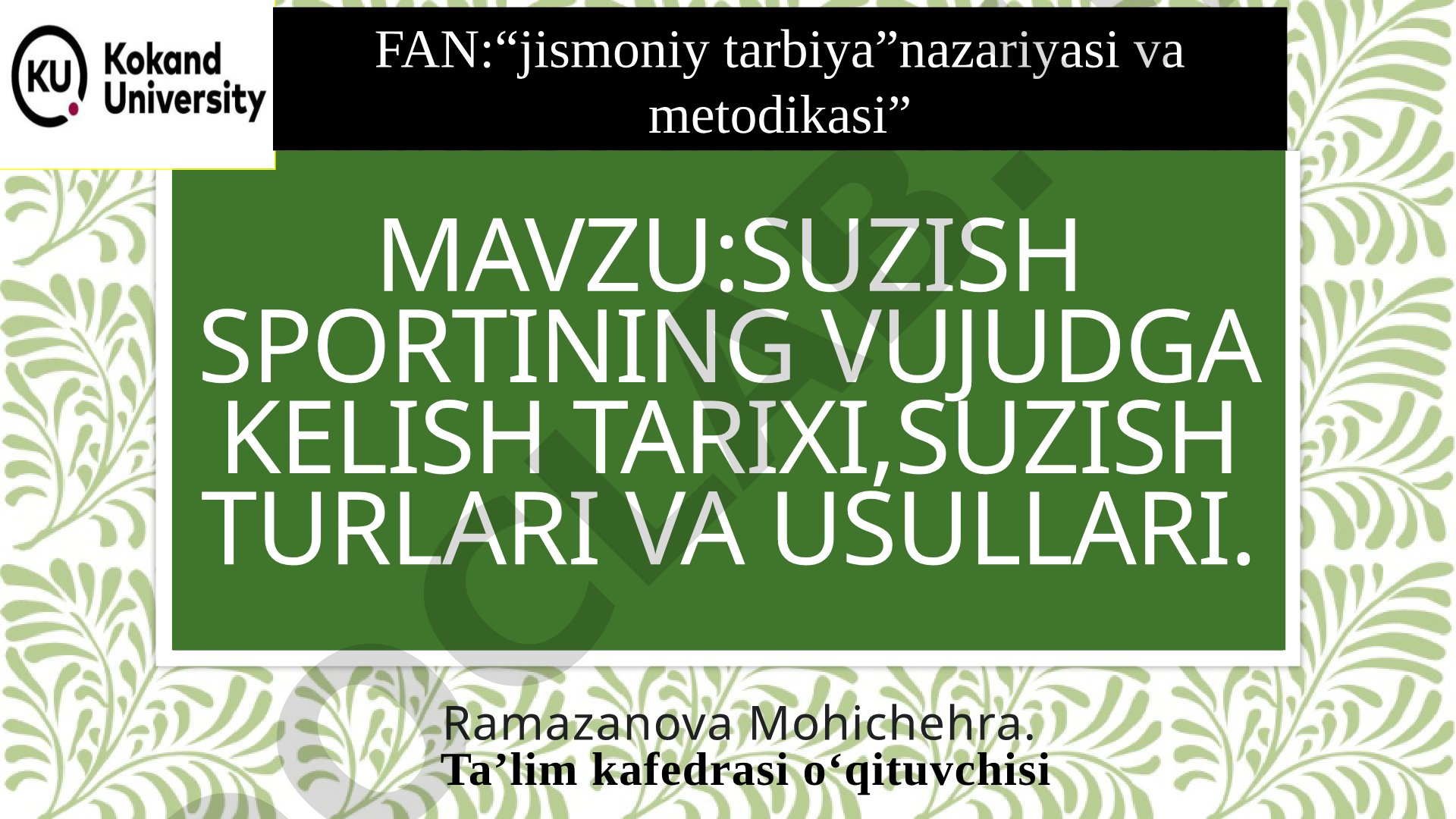 Suzish sportining vujudga kelish tarixi, suzish turlari va usullari
