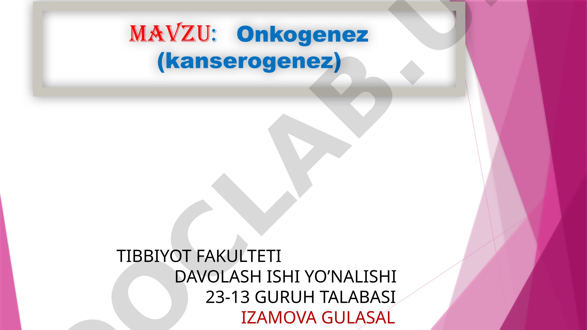 Onkogenez (kanserogenez) jarayonining biokimyoviy jihatlari