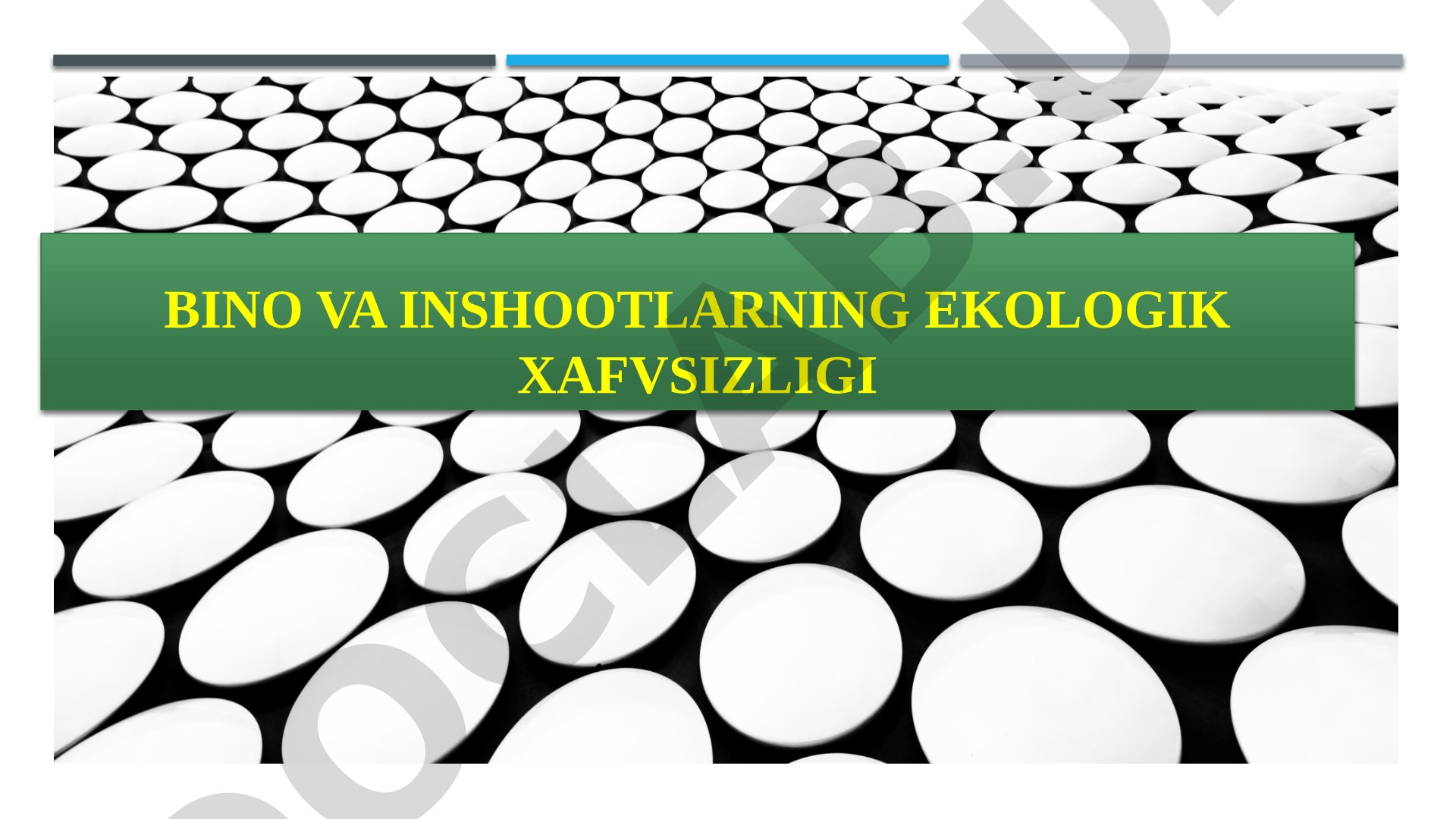 Bino va inshootlarning ekologik xafvsizligi