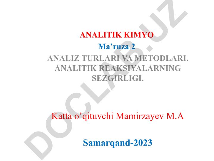 Analitik kimyo: analiz turlari, metodlari va reaksiyalarning sezgirligi