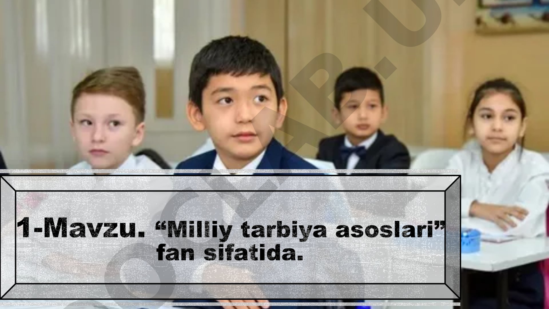 Milliy tarbiya asoslari fanining predmeti va taraqqiyot bosqichlari