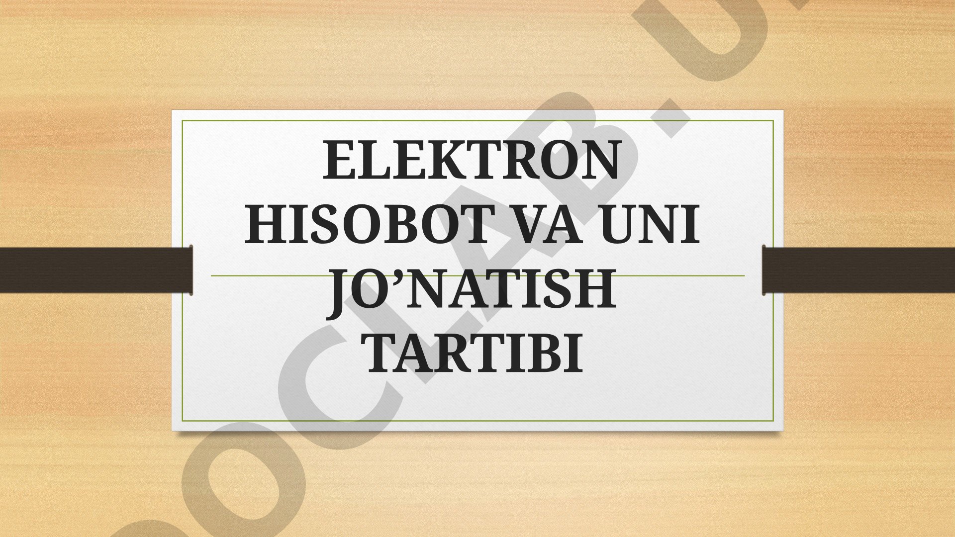 Elektron hisobot va uni jo’natish tartibi