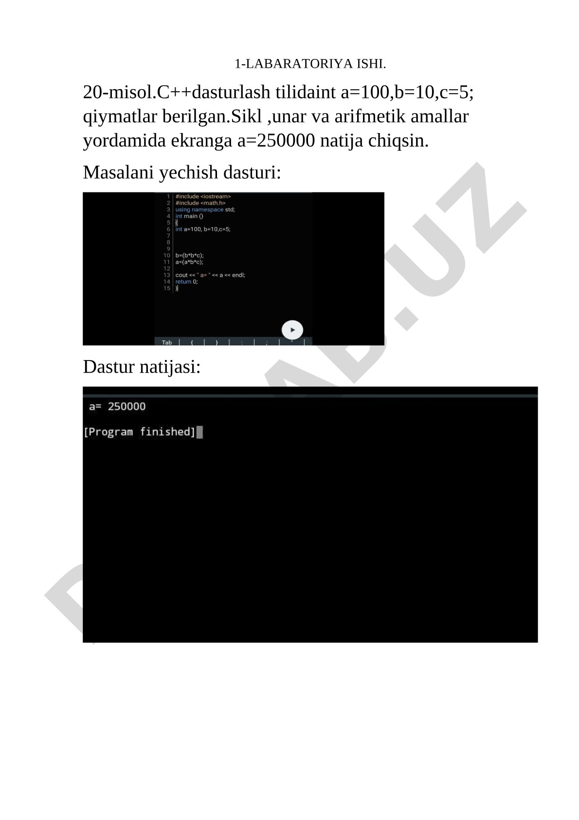 C++ da a=100, b=10, c=5 qiymatlar, sikl, unar va arifmetik amallar bilan a=250000 natija