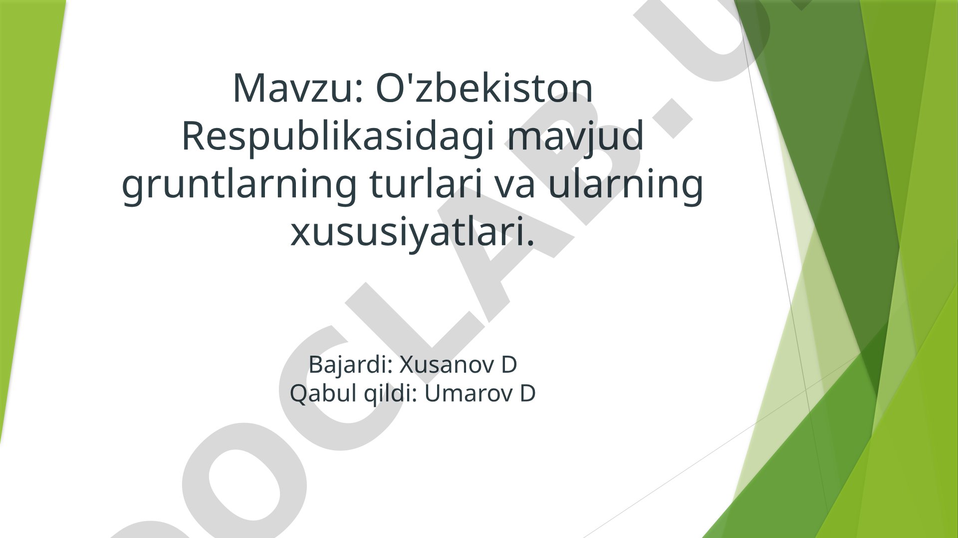 O'zbekiston Respublikasidagi mavjud gruntlarning turlari va ularning xususiyatlari