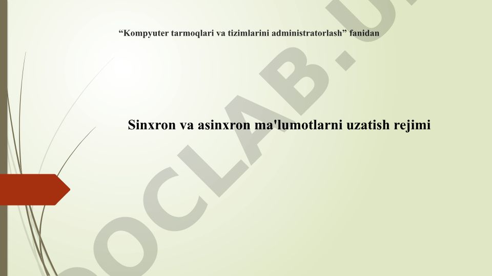 Sinxron va asinxron ma'lumotlarni uzatish rejimi