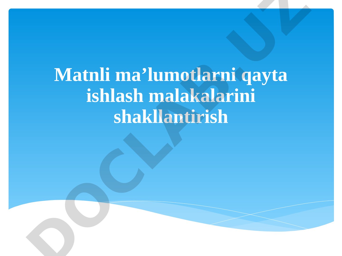 Matnli ma’lumotlarni qayta ishlash malakalarini shakllantirish