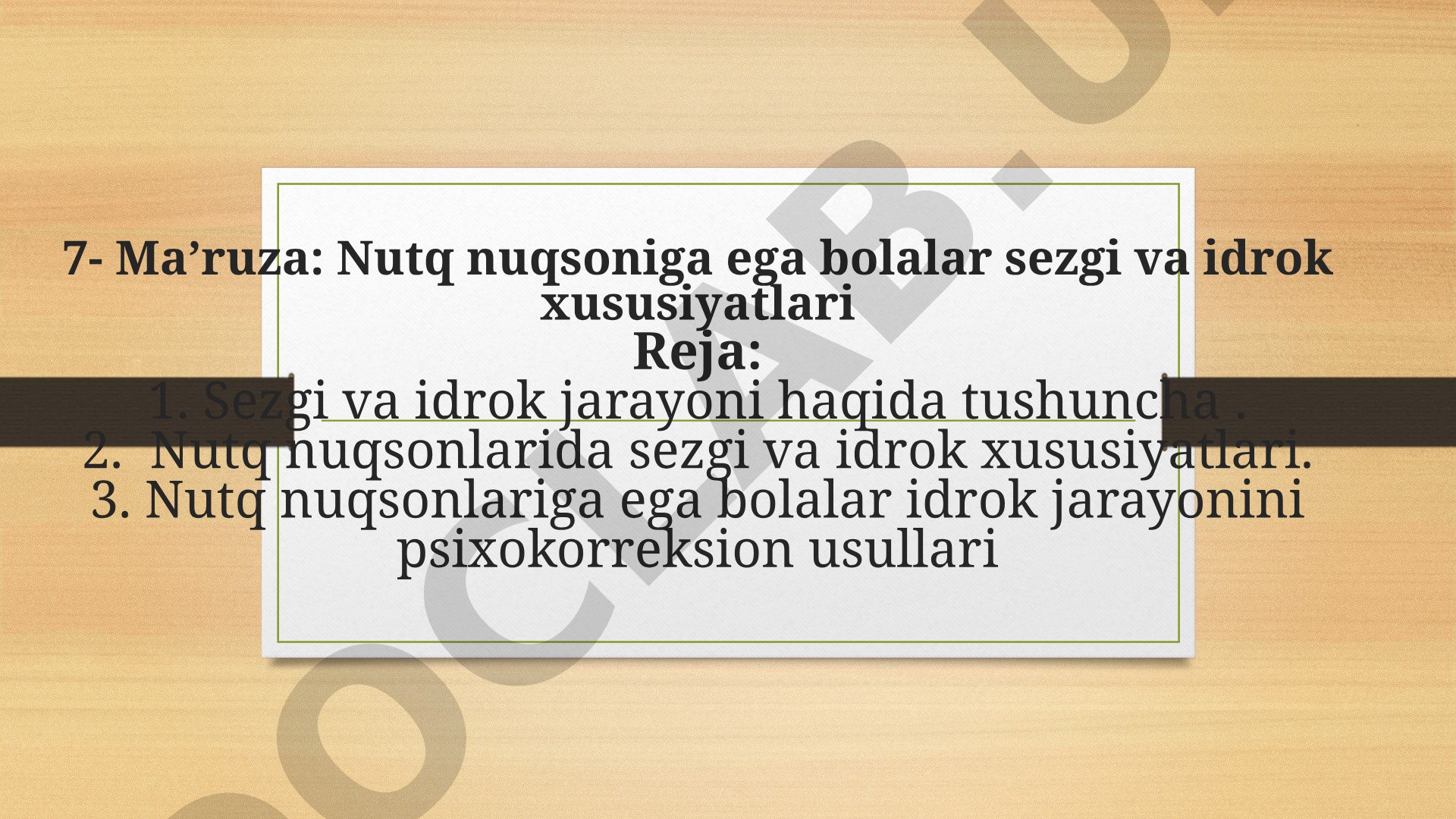 Nutq nuqsoniga ega bolalar sezgi va idrok xususiyatlari