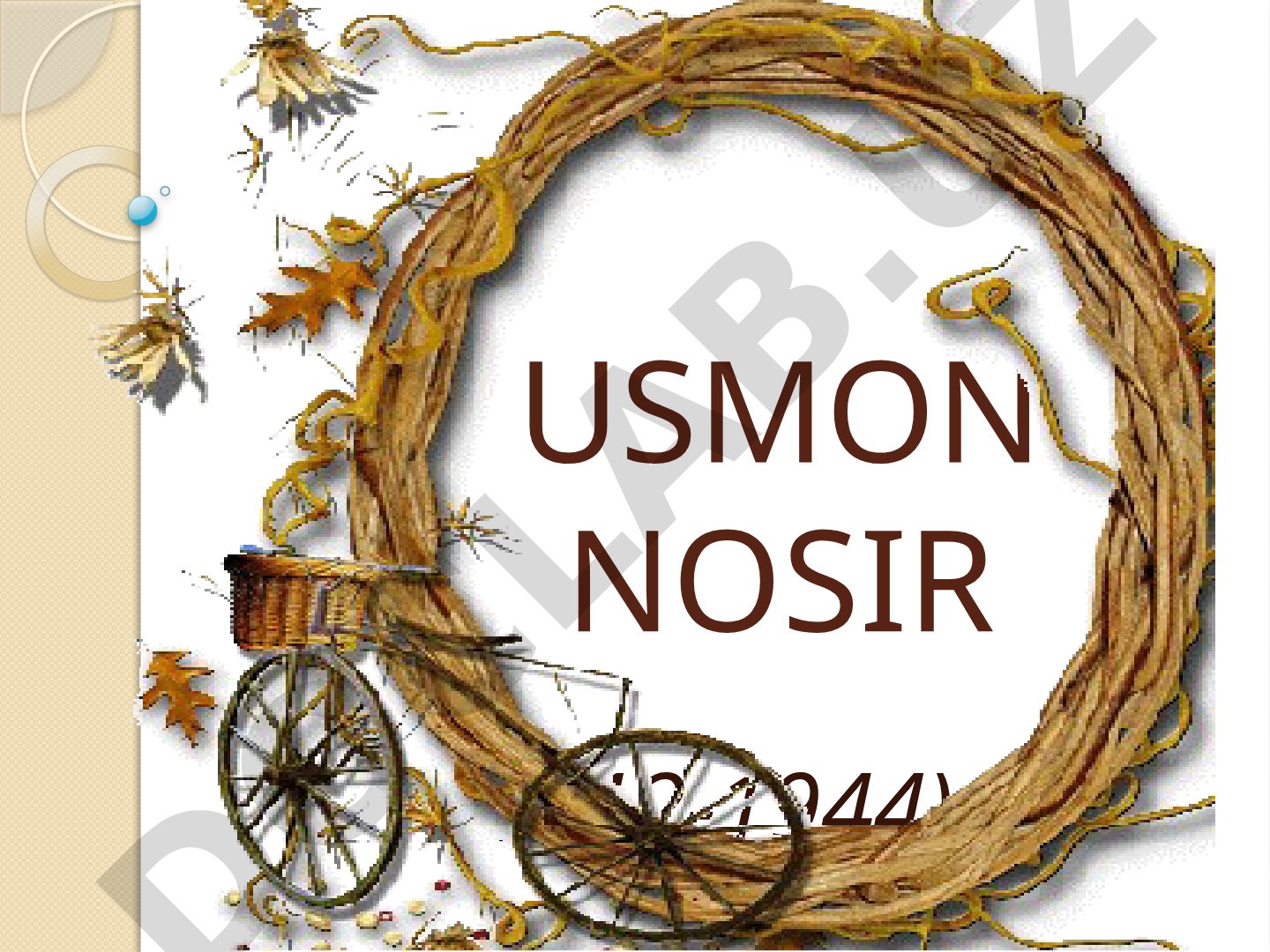 Usmon Nosir (1912-1944) hayoti va ijodi