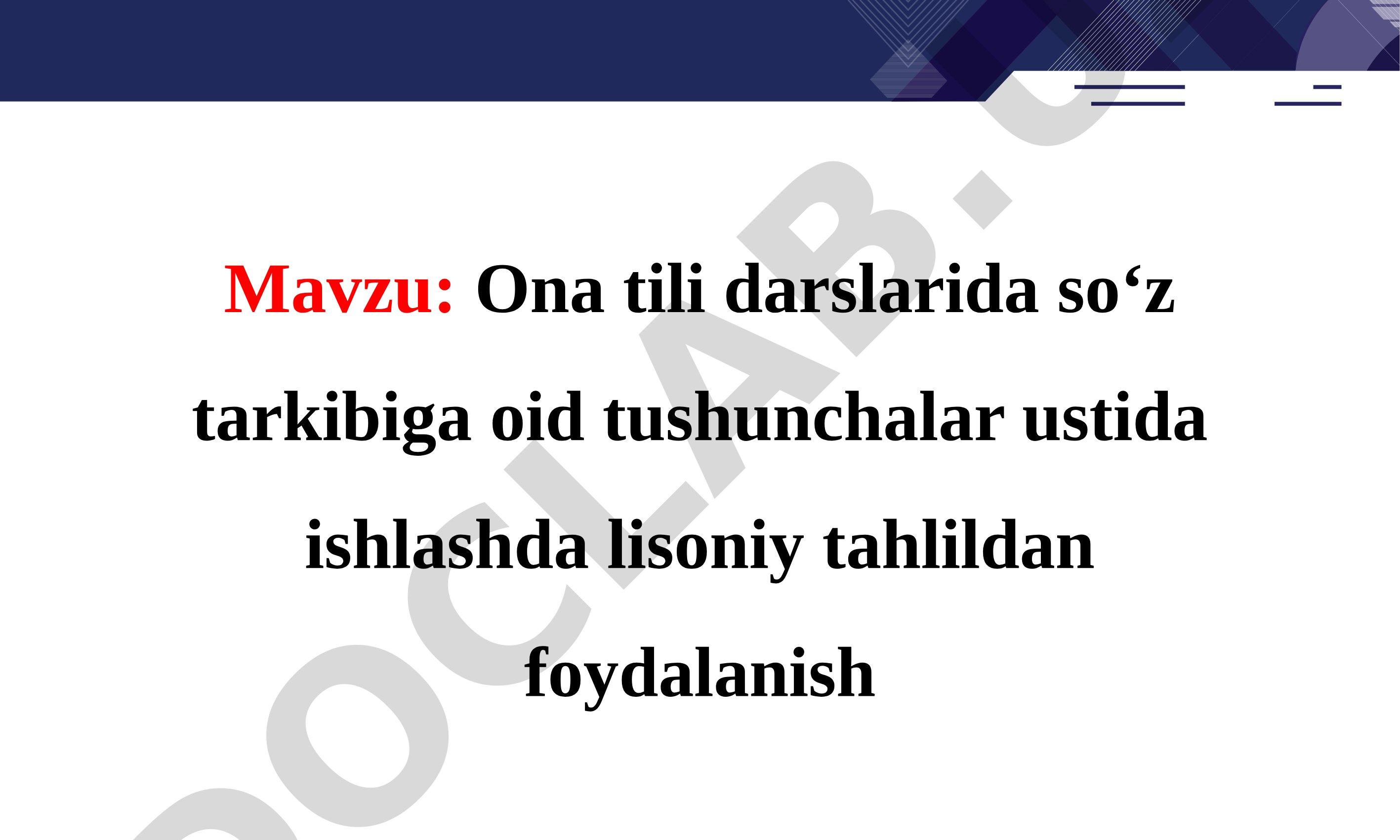 Ona tili darslarida so‘z tarkibiga oid tushunchalar ustida ishlashda lisoniy tahlildan foydalanish