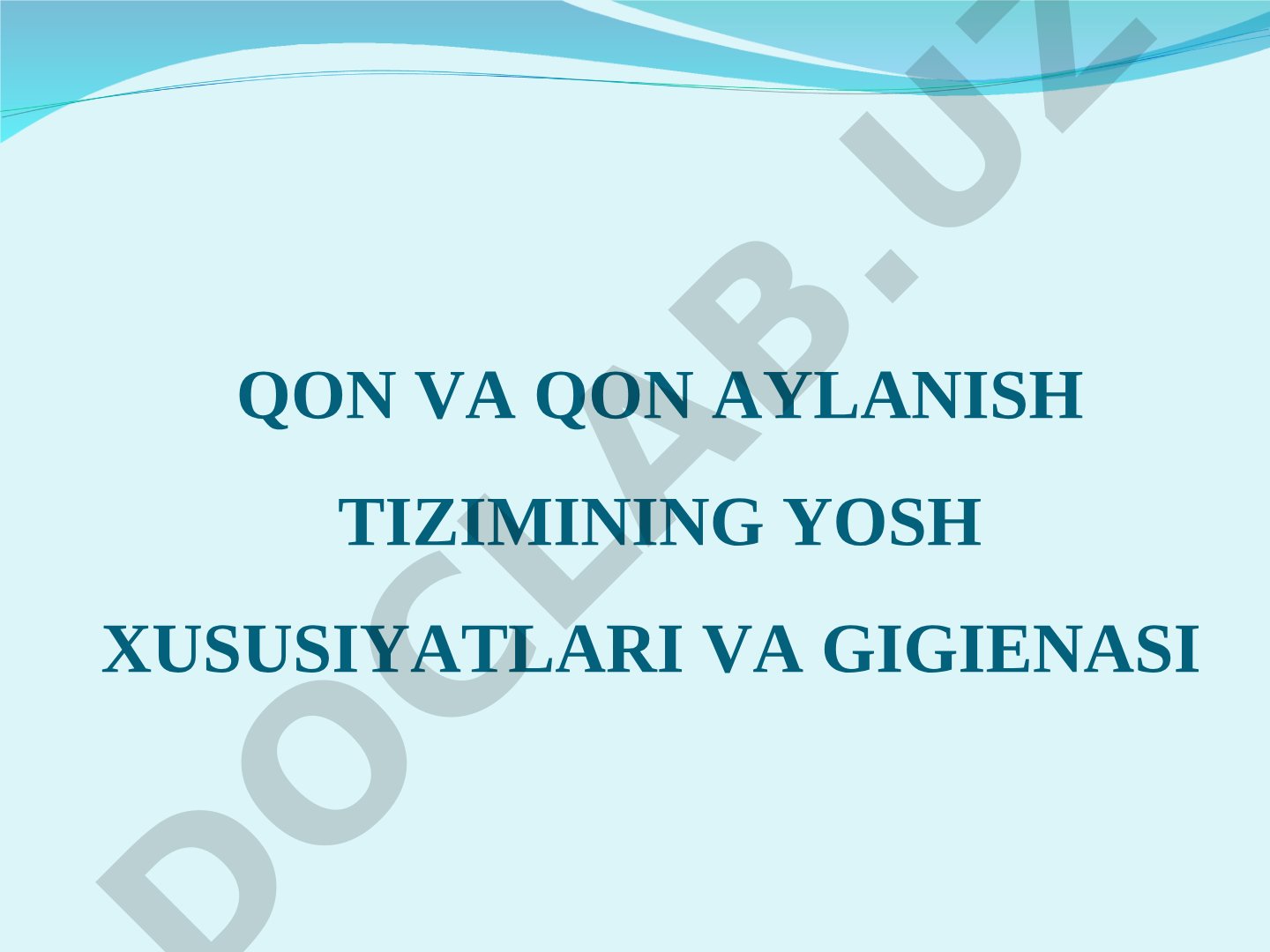 Qon va qon aylanish tizimining yosh xususiyatlari va gigienasi