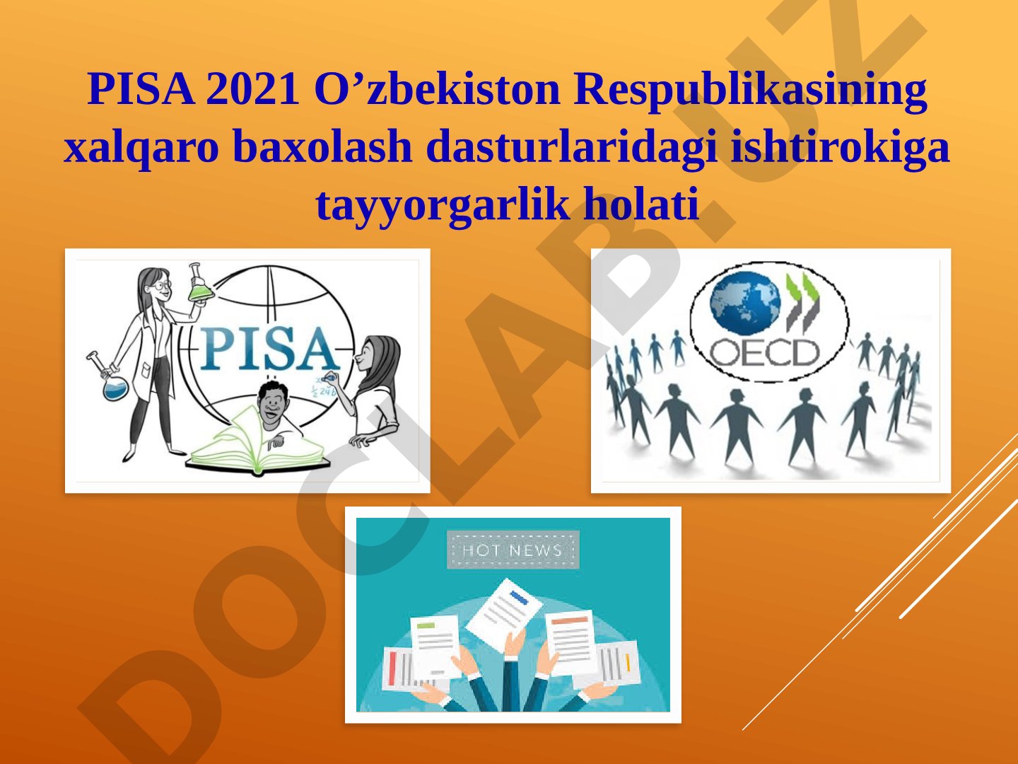 PISA 2021 O‘zbekiston Respublikasining xalqaro baholash dasturlaridagi ishtirokiga tayyorgarlik holati