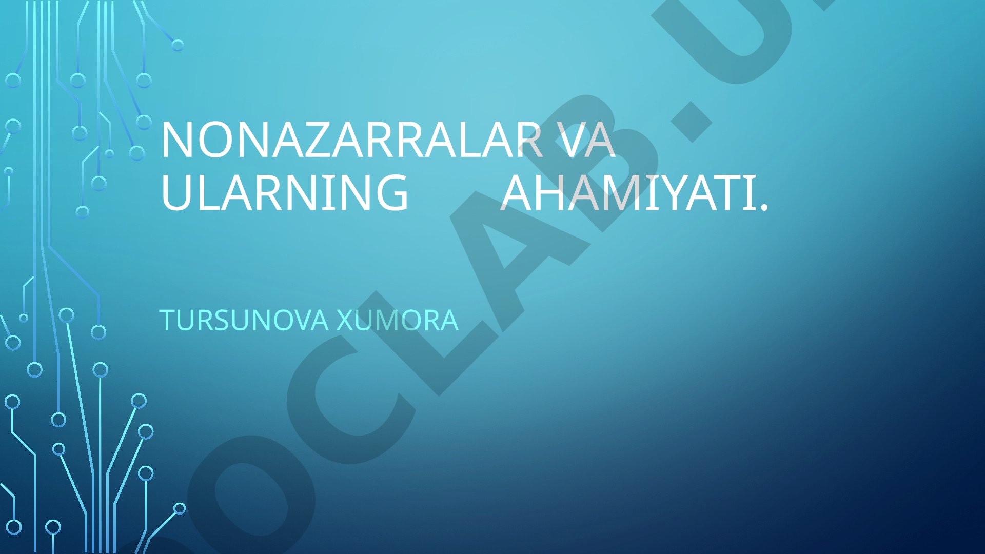 Nonazarralar va ularning ahamiyati