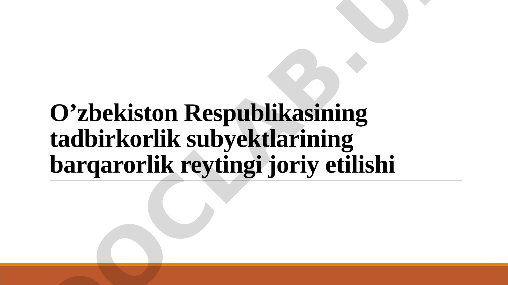 Tadbirkorlik subyektlarining barqarorlik reytingi joriy etilishi