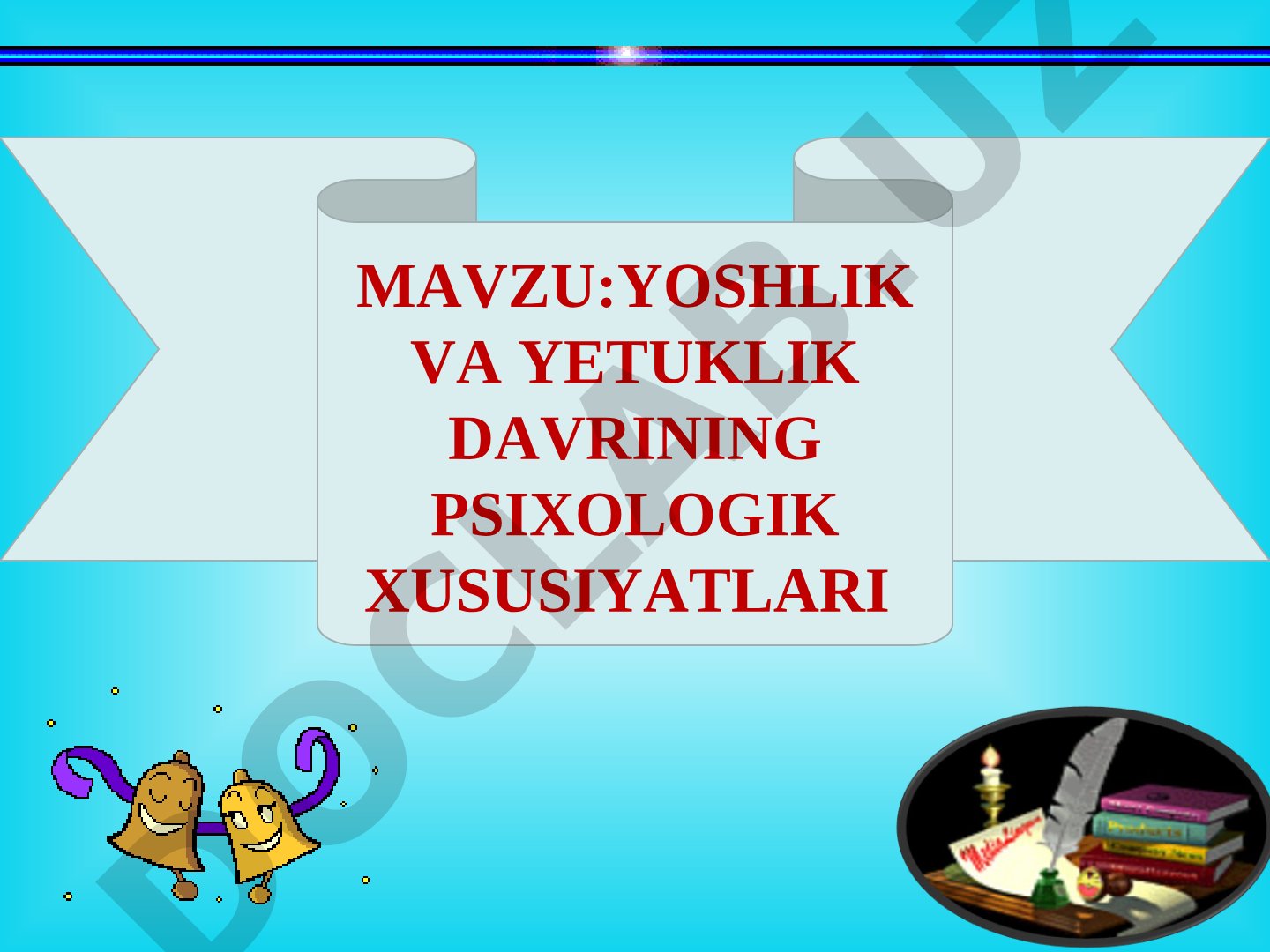 Yoshlik va yetuklik davrining psixologik xususiyatlari