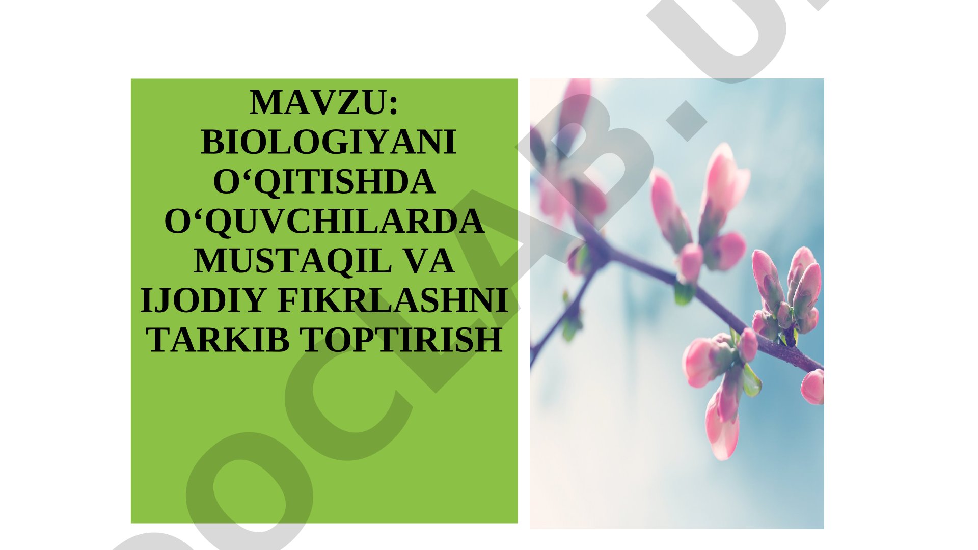 Biologiyani o‘qitishda o‘quvchilarda mustaqil va ijodiy fikrlashni tarkib toptirish