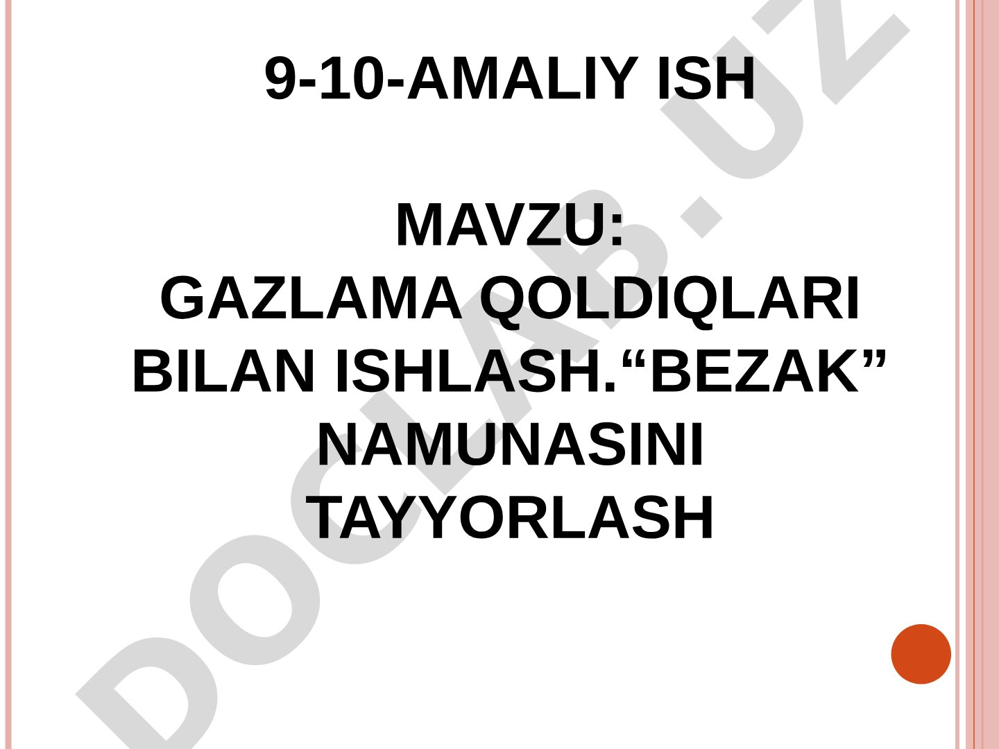 GAZLAMA QOLDIQLARI BILAN ISHLASH