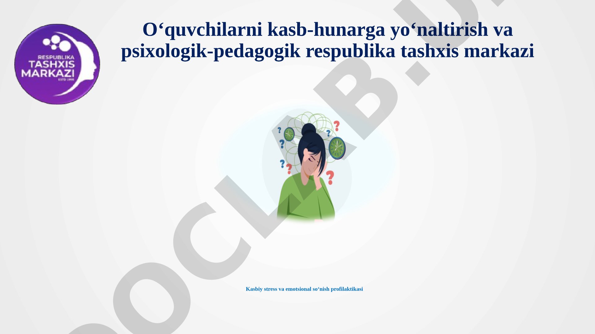 Kasbiy stress va emotsional so‘nish profilaktikasi