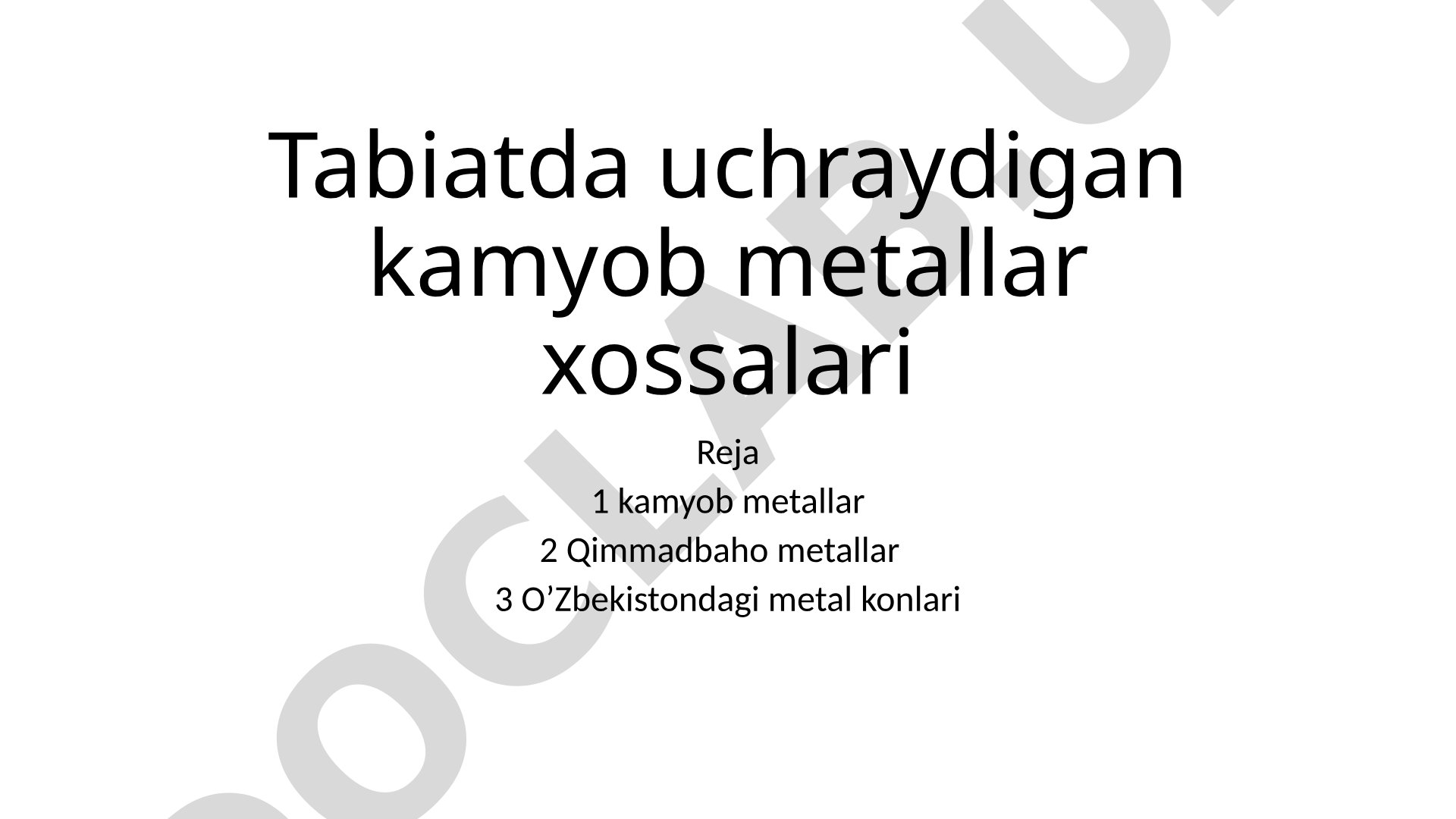 Tabiatda uchraydigan kamyob metallar xossalari