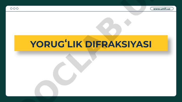 Yorugʻlik difraksiyasi va Gyuygens-Frenel prinsipi