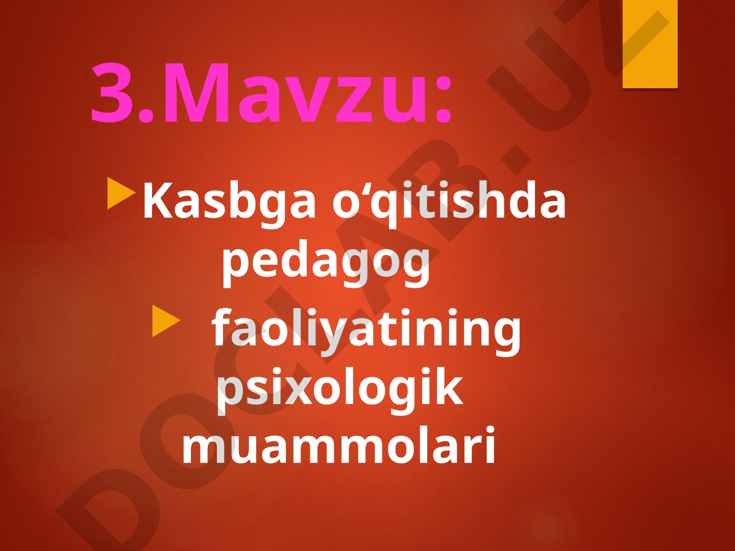 Kasbga o‘qitishda pedagog faoliyatining psixologik muammolari