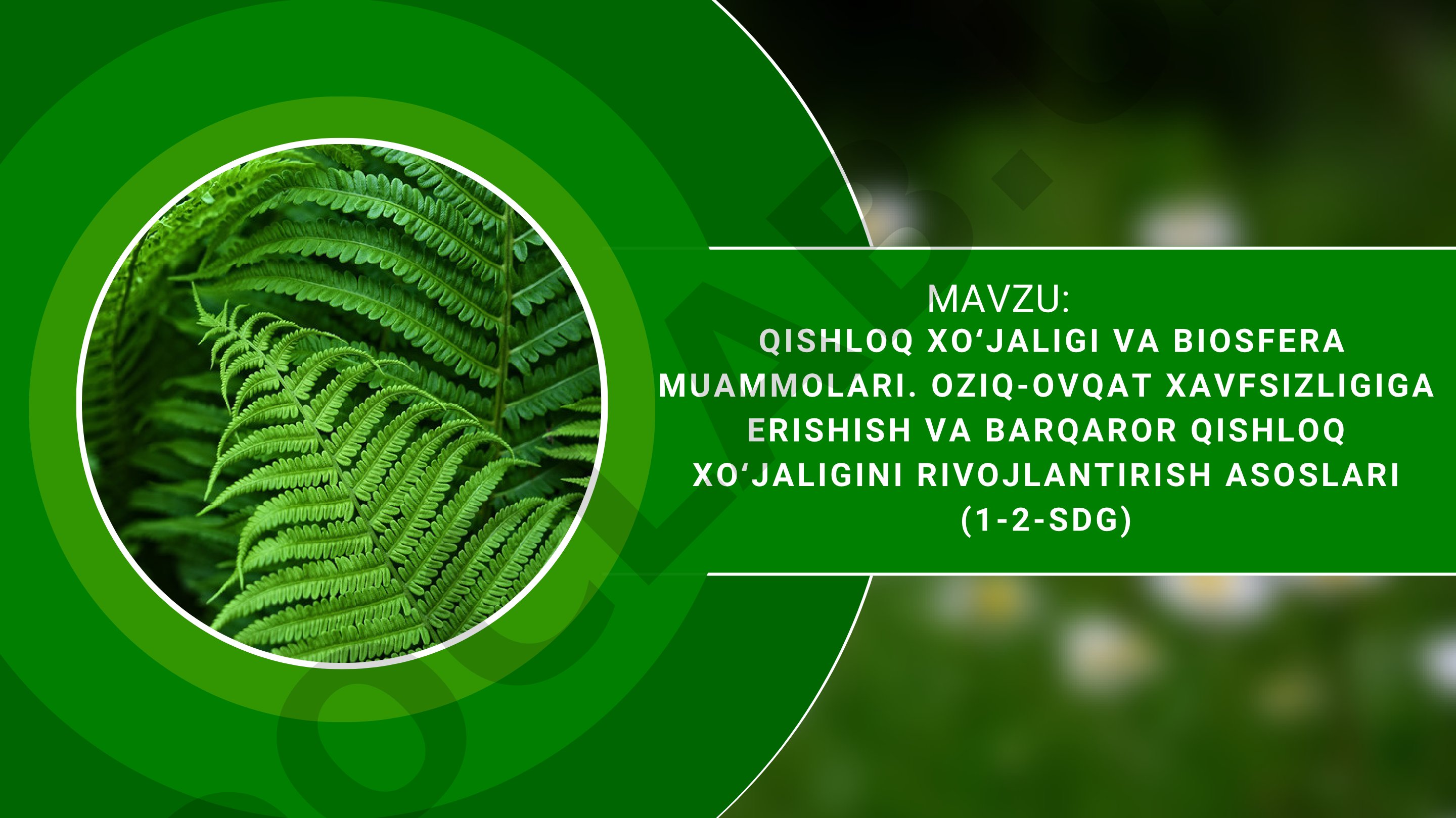 Barqaror qishloq xoʻjaligini rivojlantirish asoslari va hozirgi kundagi global biosfera muammolari