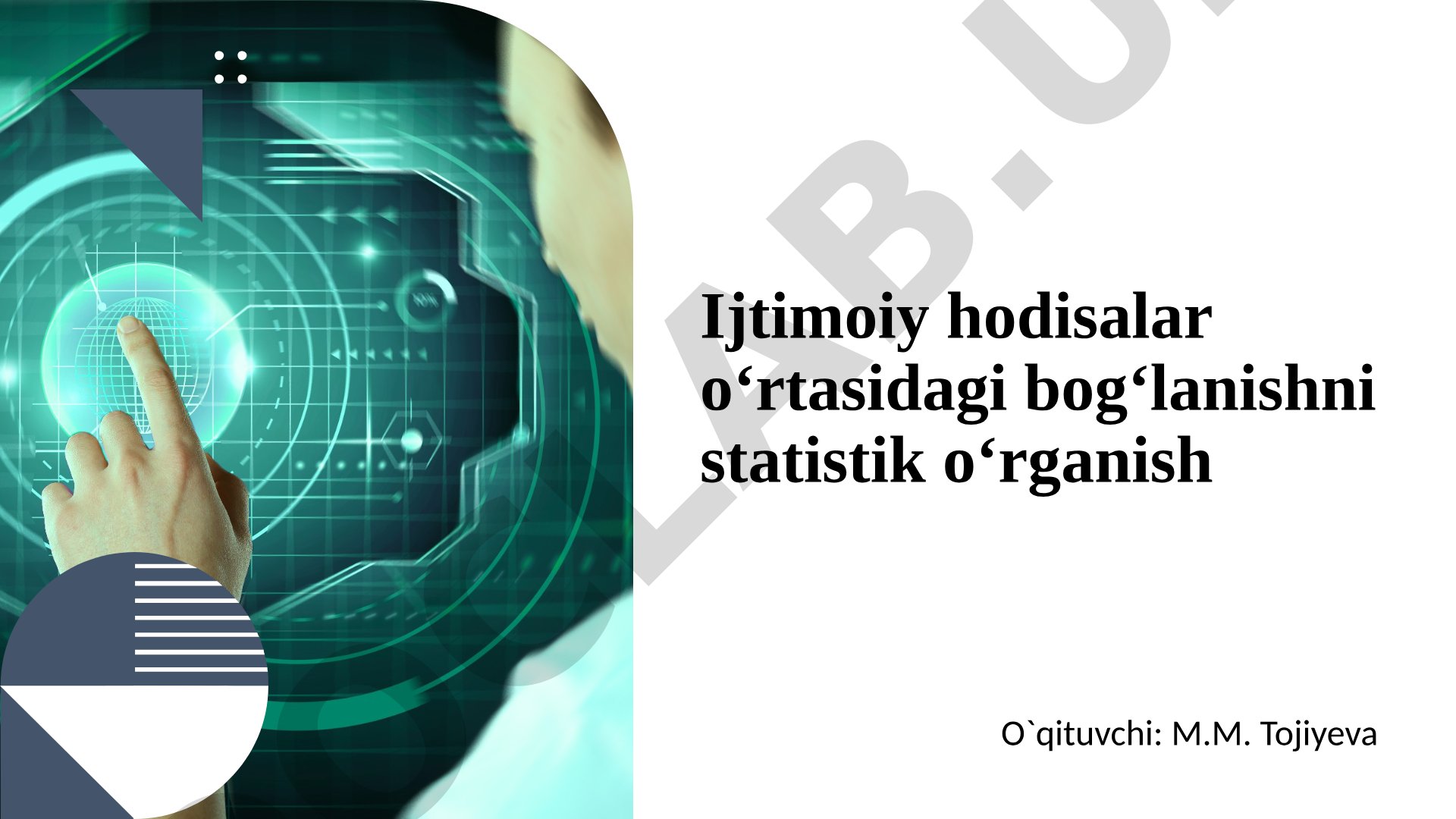 Ijtimoiy hodisalar o‘rtasidagi bog‘lanishni statistik o‘rganish