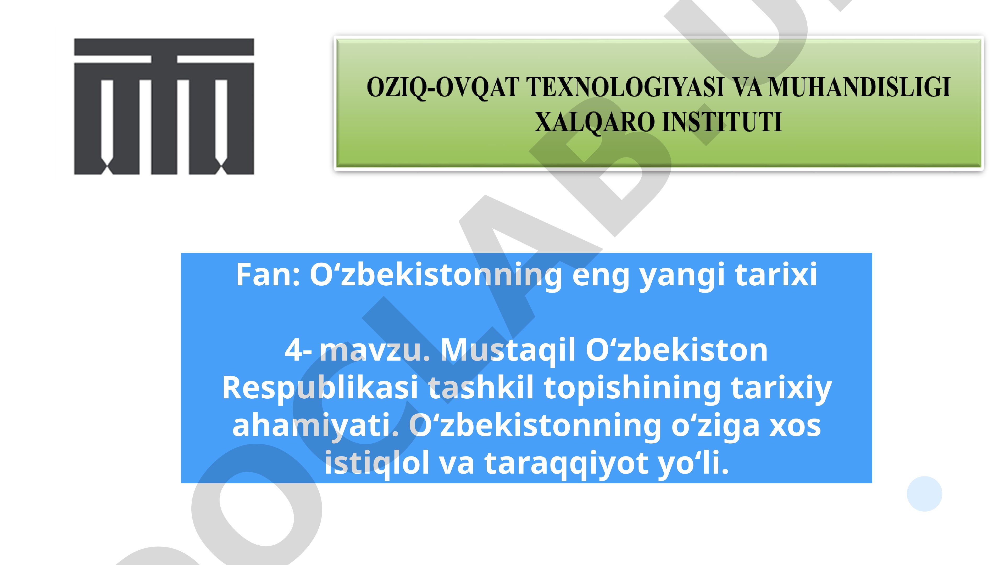 Mustaqil O‘zbekiston Respublikasi tashkil topishining tarixiy ahamiyati