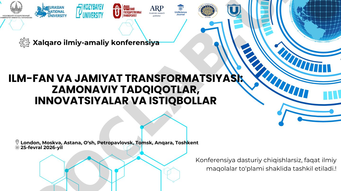 Ilm-fan va jamiyat transformatsiyasi: zamonaviy tadqiqotlar, innovatsiyalar va istiqbollar