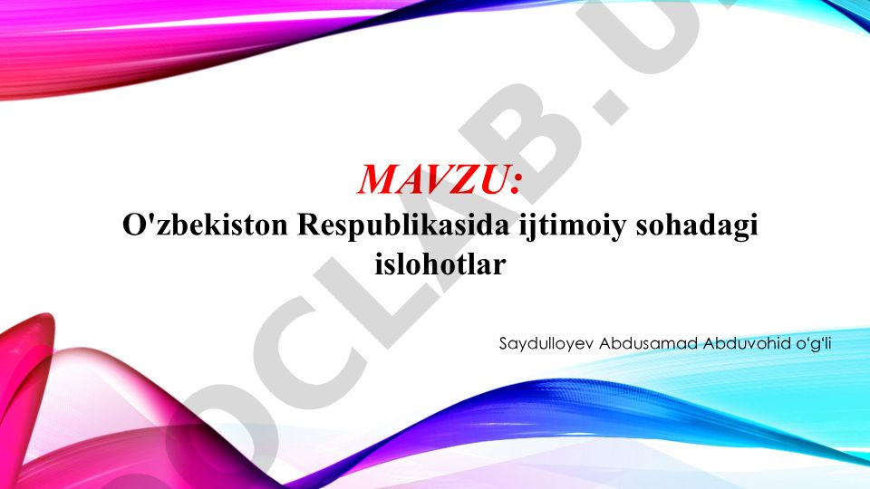 O'zbekiston Respublikasida ijtimoiy sohadagi islohotlar