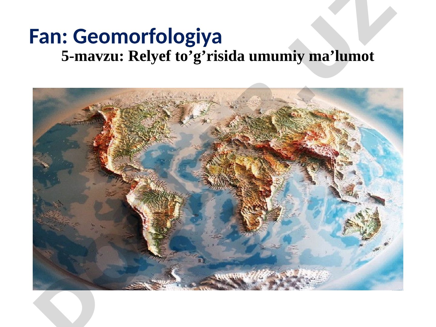 Relyef to’g’risida umumiy ma’lumot