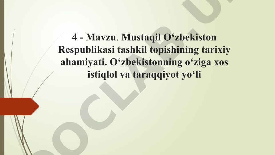 Mustaqil O‘zbekiston Respublikasi tashkil topishining tarixiy ahamiyati va taraqqiyot yo‘li